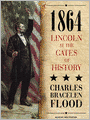 1864: Lincoln at the Gates of History