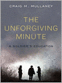 The Unforgiving Minute: A Soldier's Education