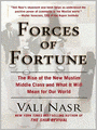 Forces of Fortune: The Rise of the New Muslim Middle Class and What It Will Mean for Our World