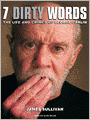Seven Dirty Words: The Life and Crimes of George Carlin