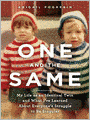 One and the Same: My Life as an Identical Twin and What I've Learned About Everyone's Struggle to Be Singular