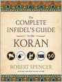 The Complete Infidel's Guide to the Koran: Complete Infidels Guide to the Koran