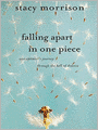 Falling Apart in One Piece: One Optimist's Journey Through the Hell of Divorce