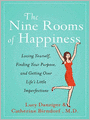 The Nine Rooms of Happiness: Loving Yourself, Finding Your Purpose, and Getting Over Life's Little Imperfections