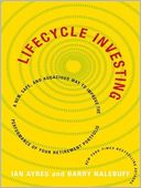Lifecycle Investing: A New, Safe, and Audacious Way to Improve the Performance of Your Retirement Portfolio