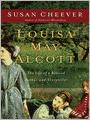Louisa May Alcott: A Personal Biography