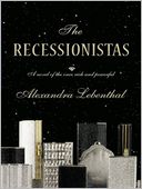 The Recessionistas: A Novel of the Once Rich and Powerful