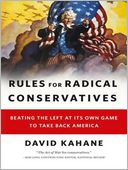 download Rules for Radical Conservatives : Beating the Left at Its Own Game to Take Back America book