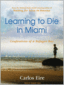 Learning to Die in Miami: Confessions of a Refugee Boy