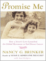 Promise Me: How a Sister's Love Launched the Global Movement to End Breast Cancer