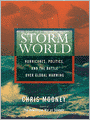 Storm World: Hurricanes, Politics, and the Battle Over Global Warming