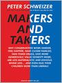 Makers and Takers: Why Conservatives Work Harder, Feel Happier, Have Closer Families, Take Fewer Drugs, Give More Generously, Value Honesty More, Are Less Materialistic and Envious, Whine Less...and Even Hug Their Children More Than Liberals