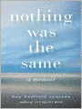 Nothing Was the Same: A Memoir
