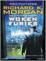 Woken Furies: Takeshi Kovacs Series, Book 3