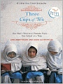 Three Cups of Tea: One Man's Mission to Fight Terrorism and Build Nations... One School at a Time