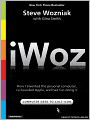 iWoz: How I Invented the Personal Computer and Had Fun Along the Way