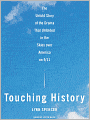Touching History: The Untold Story of the Drama that Unfolded in the Skies over America on 9/11