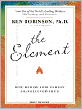The Element: How Finding Your Passion Changes Everything