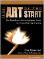The Art of the Start: The Time-Tested, Battle-Hardened Guide for Anyone Starting Anything