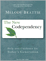 The New Codependency: Help and Guidance for Today's Generation