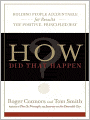 How Did That Happen?: Holding People Accountable for Results the Positive, Principled Way