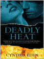 Deadly Heat: Deadly Series, Book 2