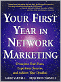 Your First Year in Network Marketing: Overcome Your Fears, Experience Success, and Achieve Your Dreams!