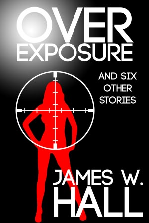 Over Exposure and Six Other Stories