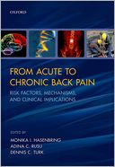 From Acute to Chronic Back Pain: Risk Factors, Mechanisms, and Clinical Implications