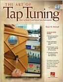 The Art of Tap Tuning: How to Build Great Sound into Instruments