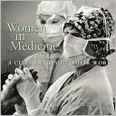 Women in Medicine: A Celebration of Their Work
