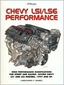 Chevy LS1/LS6 Performance: High Performance Modifications for Street and Strip - Covers LS1 Small-Block Chevy Engines