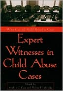 Expert Witnesses in Child Abuse Cases: What Can and Should Be Said in Court