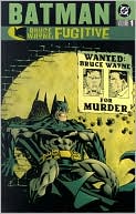 Batman: Bruce Wayne: Fugitive, Volume 1