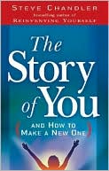 The Story of You (And How to Create a New One)