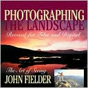 Photographing the Landscape: The Art of Seeing