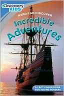 Incredible Adventures: Read and Discover (Discovery Kids Series)