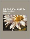 The Tale of a Horse, by Blinkhoolie