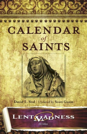 Calendar of Saints: Lent Madness 2012 Edition