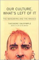 Our Culture, What's Left of It: The Mandarins and the Masses