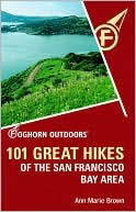 101 Great Hikes of San Francisco Bay Area (Foghorn Outdoors Series)