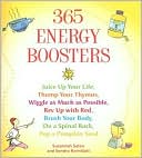 download 365 Energy Boosters : Juice up Your Life, Thump Your Thymus, Wiggle as Much as Possible, Rev up with Red, Brush Your Body, Do a Spinal Rock, Pop a Pumpkin Seed book