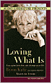 Loving What Is: Four Questions That Can Change Your Life
