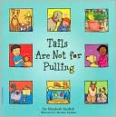Tails Are Not for Pulling (Best Behavior Series)