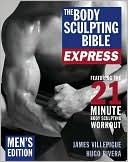 The Body Sculpting Bible Express: Men's Edition (Body Sculpting Bible Series)