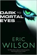 Dark to Mortal Eyes