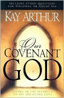 Our Covenant God: Living in the Security of His Unfailing Love