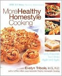 More Healthy Homestyle Cooking by Evelyn Tribole: Book Cover
