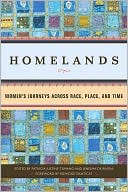 Homelands: Women's Journeys Across Race, Place, and Time