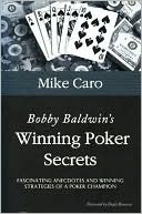 Bobby Baldwin's Winning Poker Secrets